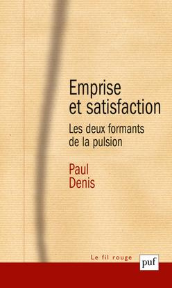 Emprise et satisfaction. Les deux formants de la pulsion