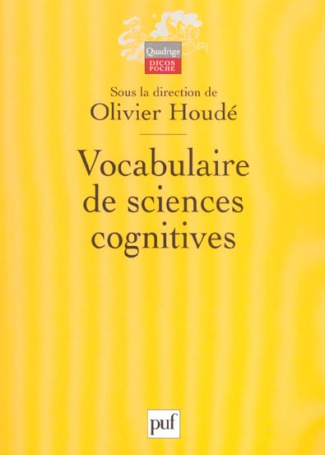 Vocabulaire de sciences cognitives. Neuroscience, psychologie, intelligence artificielle, linguistiq