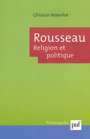 Rousseau. Religion et politique
