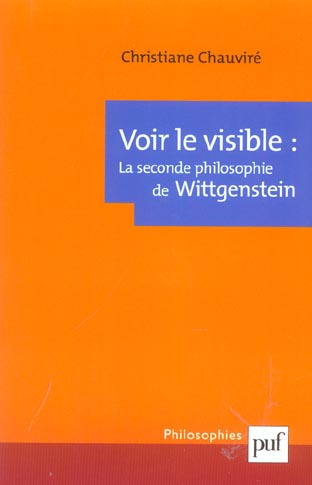 Voir le visible : la seconde philosophie de Wittgenstein
