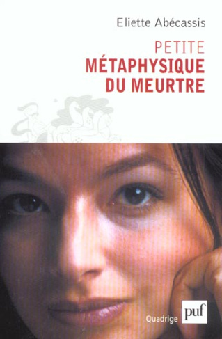 Petite métaphysique du meurtre