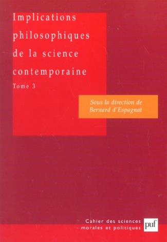 Implications philosophiques de la science contemporaine. Tome 3, Complexité, vie, conscience