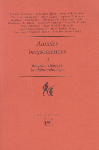 Annales bergsoniennes. Tome 2, Bergson, Deleuze, la phénoménologie