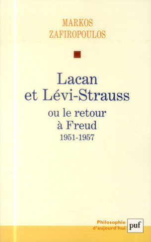 Lacan et Lévi-Strauss ou le retour à Freud, 1951-1957
