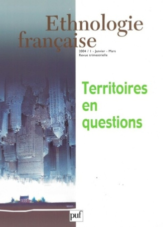 Ethnologie française N° 1, Janvier-mars 2004 : Territoires en question