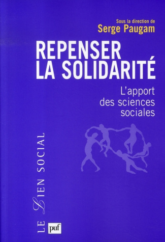 Repenser la solidarité. L'apport des sciences sociales