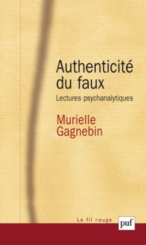 Authenticité du faux. Lectures psychanlytiques