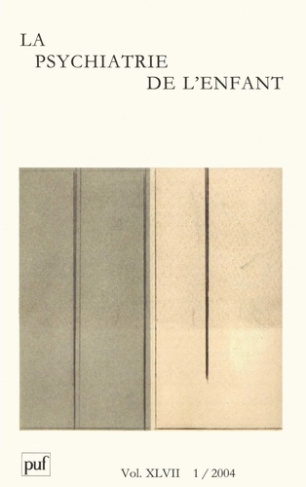 La psychiatrie de l'enfant Volume 47 N° 1/2004 : L'attachement