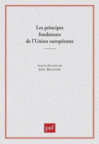 Les principes fondateurs de l'Union européenne