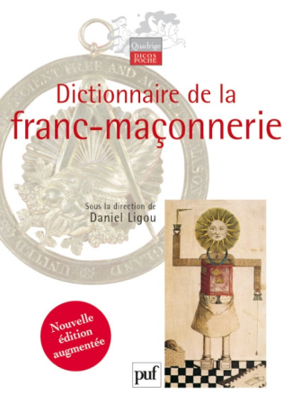 Dictionnaire de la franc-maçonnerie. Edition revue et augmentée