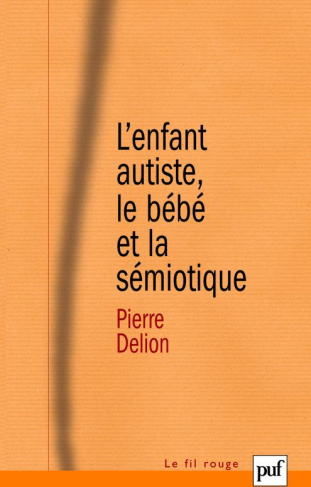 L'enfant autiste, le bébé et la sémiotique