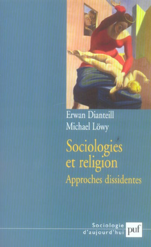 Sociologies et religion. Tome 2, Approches dissidentes