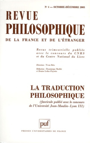 Revue philosophique N° 4, Octobre-Décembre 2005 : La traduction philosophique