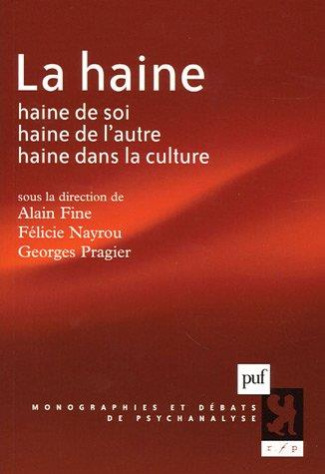 La haine. Haine de soi, haine de l'autre, haine dans la culture