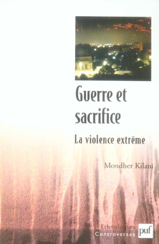 Guerre et sacrifice. La violence extrême