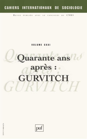 Cahiers internationaux de sociologie N° 122 : Quarante ans après : Gurvitch