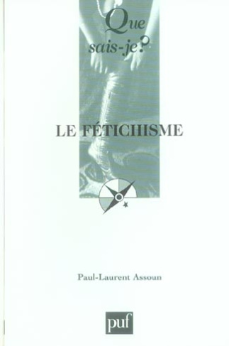 Le fétichisme. 3e édition