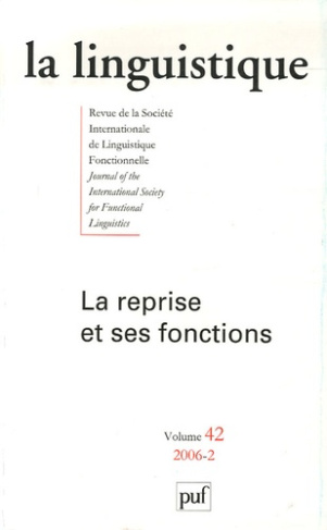 La linguistique N° 42, 2006-2 : La reprise et ses fonctions