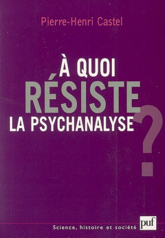 A quoi résiste la psychanalyse ?