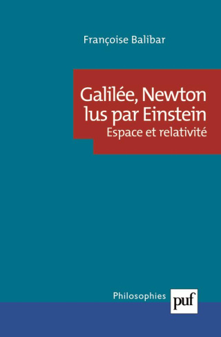 Galilée, Newton lus par Einstein. Espace et relativité