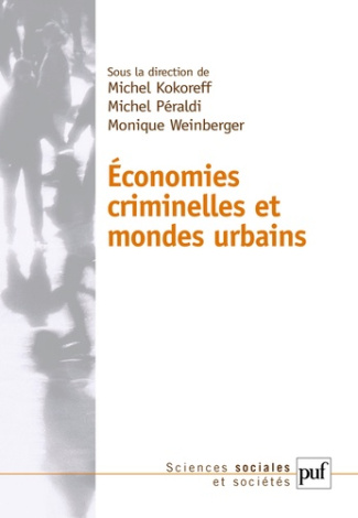 Economies criminelles et mondes urbains