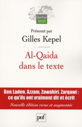 Al-Qaida dans le texte. Ecrits d'Oussama Ben Laden, Abdallah Azzam, Ayman al-Zawahiri et Abou Moussa