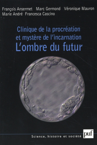 Clinique de la procréation et mystère de l'incarnation. L'ombre du futur