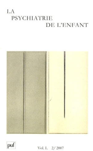 La psychiatrie de l'enfant Volume 50 N° 2/2007