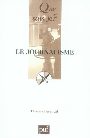 Le journalisme. 2e édition