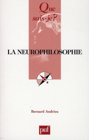 La neurophilosophie. 2e édition