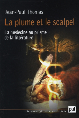 La plume et le scalpel. La médecine au prisme de la littérature