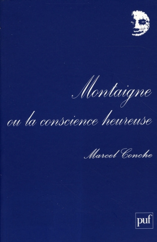 Montaigne ou la conscience heureuse