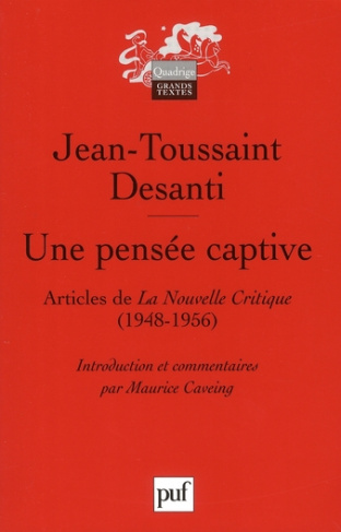 Une pensée captive. Textes publiés dans La Nouvelle Critique (1948-1956)