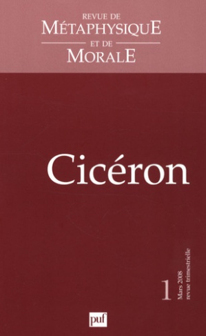 Revue de Métaphysique et de Morale N° 1, Mars 2008 : Cicéron