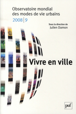 Vivre en ville. Observatoire mondial des modes de vie urbains, Edition 2008-2009