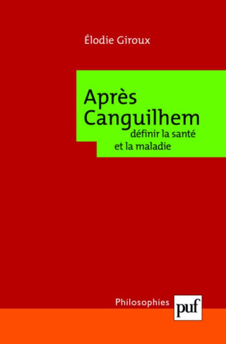 Après Canguilhem. Définir la santé et la maladie