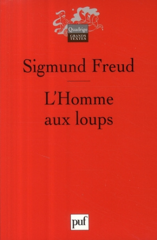 L'homme aux loups. A partir de l'histoire d'une névrose infantile
