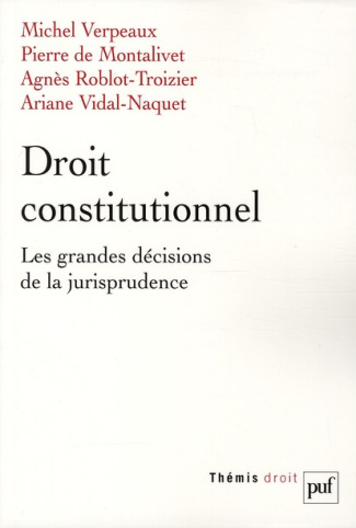 Droit constitutionnel. Les grandes décisions de la jurisprudence