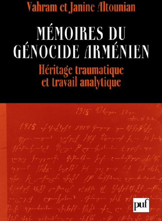 Mémoires du génocide arménien. Héritage traumatique et travail analytique