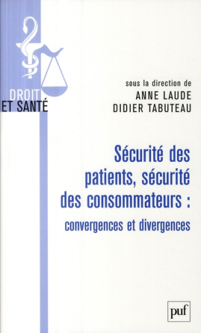 Sécurité des patients, sécurité des consommateurs : convergences et divergences