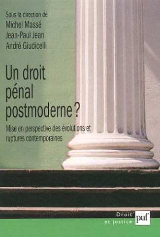 Un droit pénal postmoderne ? Mise en perspective des évolutions et ruptures contemporaines