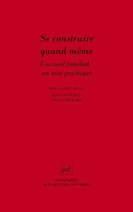 Se construire quand même. L'accueil familial : un soin psychique