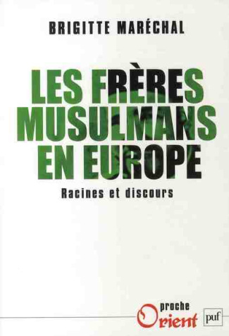 Les Frères musulmans en Europe. Racines et discours