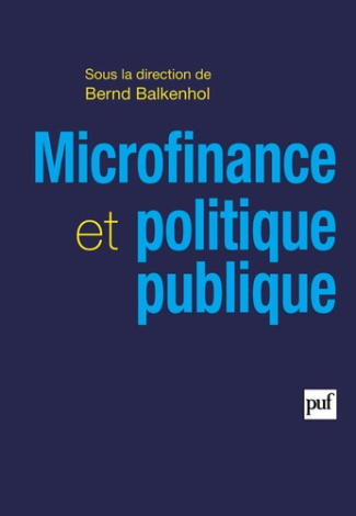 Microfinance et politique publique. Portée, performance et efficience
