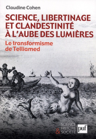 Science, libertinage et clandestinité à l'aube des Lumières. Le transformisme de Telliamed