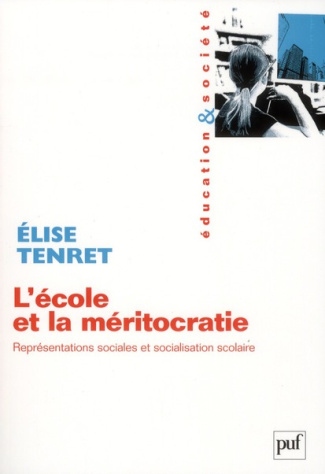 L'école et la méritocratie. Représentations sociales et socialisation scolaire