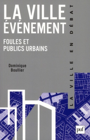 La ville-événement. Foules et publics urbains