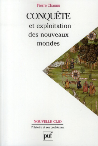 Conquête et exploitation des nouveaux mondes. XVIe siècle, 6e édition