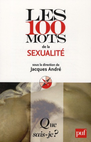 Les 100 mots de la sexualité