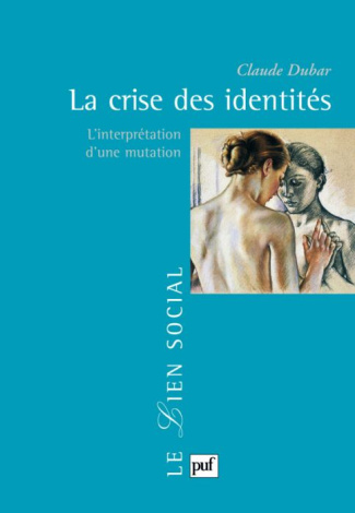 La crise des identités. L'interprétation d'une mutation, 4e édition